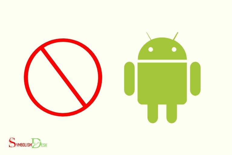 what does the no symbol mean android